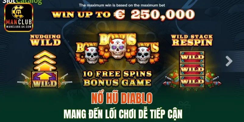 Nổ Hũ Diablo mang đến lối chơi dễ tiếp cận