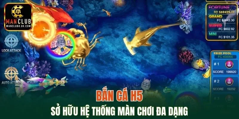 Săn cá H5 có hệ thống màn chơi đa dạng